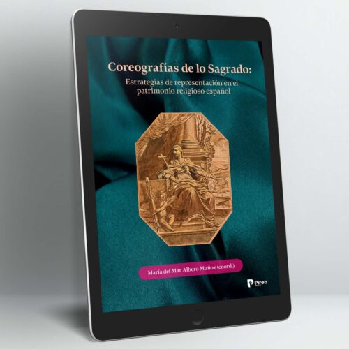 Coreografías de lo Sagrado: estrategias de representación en el patrimonio religioso español